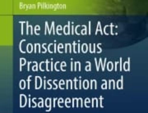The Medical Act: Conscientious Practice in a World of Dissention and Disagreement