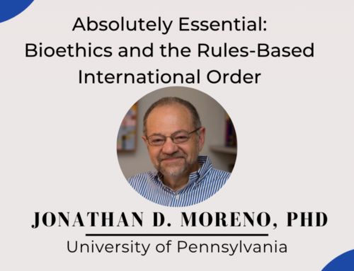 Absolutely Essential: Bioethics and the Rules-Based International Order