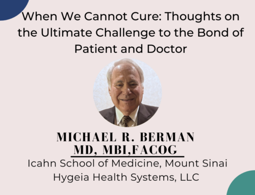 When We Cannot Cure: Thoughts on the Ultimate Challenge to the Bond of Patient with Doctor